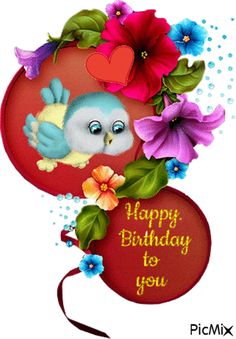 a happy birthday card with an owl and flowers