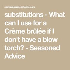 the words are written in white on a beige background that says, substitions - what can i use for a creme