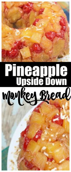 pineapple upside down monkey bread on a plate with the words, pineapple upside down monkey bread