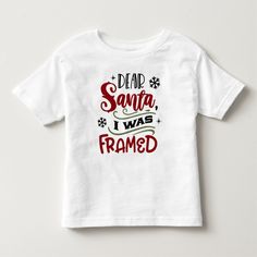 Dear Santa I Was Framed Funny Christmas Quote Toddler T-shirt, Toddler Unisex, Size: 2T, White Christmas Wine Shirt, Christmas Shirts Vinyl, Kids Christmas T Shirts, Etsy Shirts, Toddler Christmas Shirt, Diy Tie Dye Designs, Cricut Shirts, Wine Shirt, Christmas Shirts For Kids