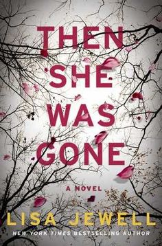 there she was gone by lisa jewellli book cover art for the novel, then she was gone