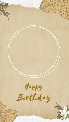 a piece of paper with leaves on it and the words happy birthday written in gold