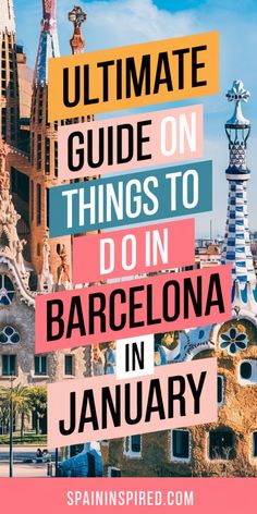 Ultimate guide on things to do in Barcelona in January, overlaid on a cityscape with Gaudí architecture. Barcelona In January, 2 Days In Barcelona, Barcelona Travel Tips, Barcelona January, Barcelona Tourist Attractions, Barcelona Tourist, Things To Do In Barcelona, To Do In Barcelona