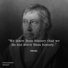 a man with a quote on it that says we learn from history that we do not learn