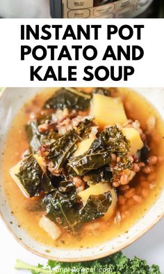 instant pot potato and kale soup in a bowl next to an instant pot pressure cooker