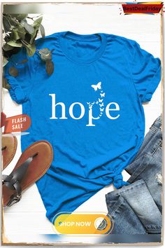 Bestdealfriday Butterfly Hope Graphic Tee Graphic Tee Shirt With Logo Print For Spring, Blue Slogan Tops For Spring, Blue Letter Print T-shirt For Fall, Blue Letter Print Shirt For Fall, Blue Shirt With Text Print For Spring, Blue Shirt With Letter Print For Fall, Fall Blue Shirt With Letter Print, Blue Slogan Shirt For Summer, Women's Outfits By Occasions