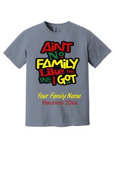 Ain't No Family Like The One We Got Shirts, Family Matching Shirts, Family Reunion Shirt, Funny Tee Shirt, Vacation Shirt, Family Definition, 2024 Family Cruise Crew T-shirt, Cruise Squad Group Shirt for 2024 Season, Family Matching Tee, Trip Shirts Gift.  Time to order You family shirts. all our shirt are screenprinted and not Vinyl which sticks to your body in the heat. summertime is no fun when your shirt is glued to your skin. silkscreen is breathable and light, Casual Pre-shrunk T-shirt For Family Reunion, Casual T-shirt With Text Print For Family Reunion, Pre-shrunk Relaxed Fit Top For Family Reunion, Graphic Tee For Family Reunion Relaxed Fit, Crew Neck T-shirt With Relaxed Fit For Family Reunion, Crew Neck Relaxed Fit T-shirt For Family Reunion, Relaxed Fit Crew Neck T-shirt For Family Reunion, Relaxed Fit Crew Neck Shirt For Family Reunion, Family Reunion Shirt With Graphic Print And Relaxed Fit