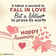 an anniversary card with a bird on it and hearts in the background that says, it takes a second to fall in love but a lifetime to prove its worth