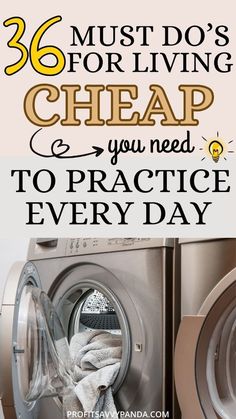 a washing machine with the words, must do's for living cheap you need to practice every day