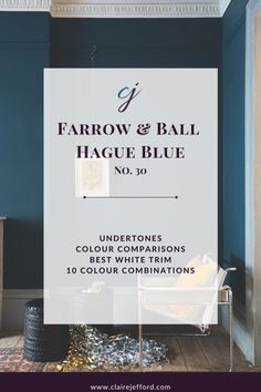 an advertisement for farrow and ball haque blue, featuring the interior color combinations