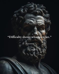 a statue with a quote on it that says, difficulty shows what men are - epicce