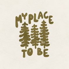 the words'my place to be'are written in brown ink