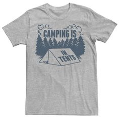 He'll love wearing this Men's Camping Is In Tents Graphic Tee. Crewneck Short sleeves FABRIC & CARE Cotton, polyester Machine wash Imported Color: Med Grey. Gender: male. Age Group: adult. Material: Cotton Blend. Men Graphic Tees, Mens Camping, Happy Camper, Happy Campers, Mens Graphic Tee, Big & Tall, Funny Tshirts, Tent, Graphic Tee