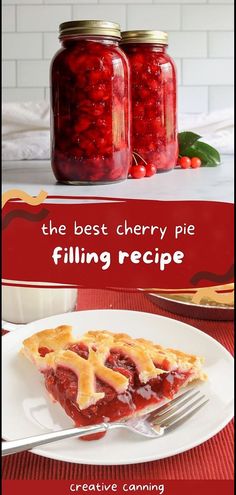 the best cherry pie filling recipe is in a jar and on a plate with a fork