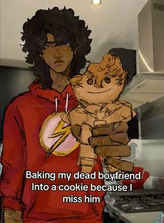 a drawing of a person holding a baby in their arms with the caption saying baking my dead boyfriend into a cookie because i miss him