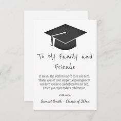 a white graduation card with the words to my family and friends written in black on it