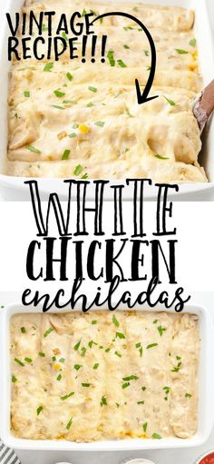 an image of white chicken enchiladas in a casserole dish with text overlay