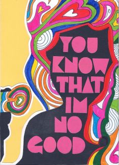 a colorful poster with the words you know that i'm no good on it