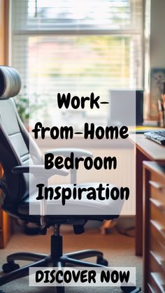 an office chair with the words work from home bedroom inspiration