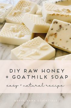 homemade soap bars with text overlay that reads diy raw honey and goat milk soap easy natural recipe