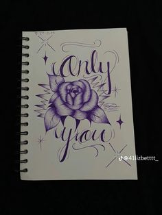 a notebook with an ink drawing of a rose and the words, only y'all