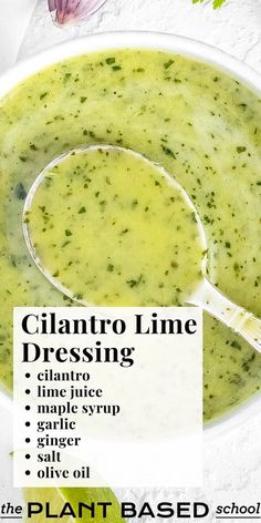 broccoli soup in a white bowl with a spoon next to it and the words cilantro lime dressing