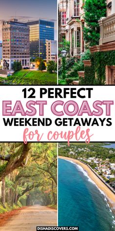 the coastline with text overlay that reads 12 perfect east coast weekend getaways for couples