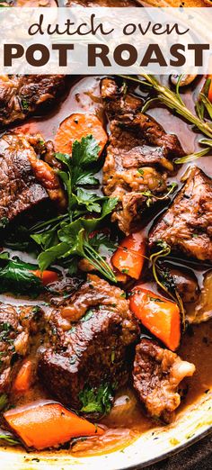 this dutch oven pot roast has carrots, potatoes and herbs in it with the title overlay