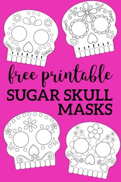 three sugar skull masks with the words free printable sugar skull masks on it's side