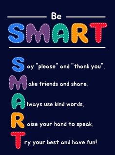 a poster with the words be smart and some type of text in different colors on it