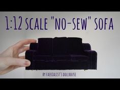 a hand holding a purple couch with the words 12 / 12 scale no - sew sofa