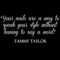 Polish Quotes, Tammy Taylor Nails, Quotes Twitter, Salon Quotes