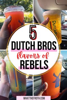 some drinks are being held up in the car with text that reads 5 dutch bros flavors of