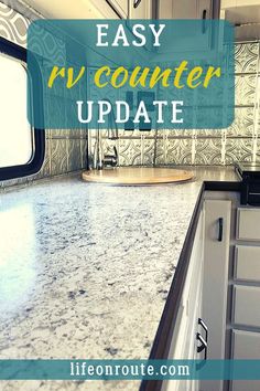 an rv kitchen counter top with the words easy rv counter update overlaying it