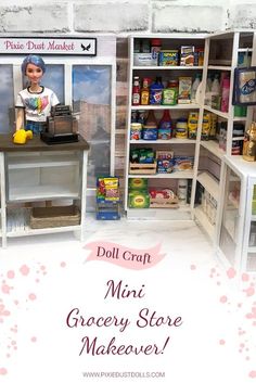 doll craft mini grocery store makeover with dolls and food in the shelves, including an ice cream display