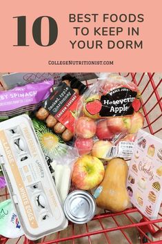 a shopping cart full of food with the words 10 best foods to keep in your dorm