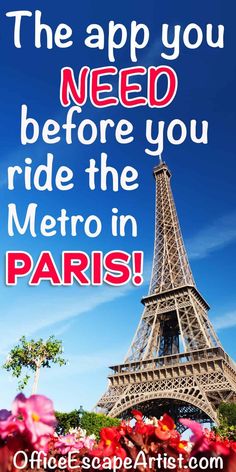 the eiffel tower in paris with text that reads, the app you need before you ride the metro in paris