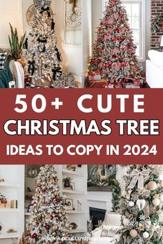 christmas tree decorated in different styles and colors with text overlay that reads 50 cute christmas tree ideas to copy in 2014