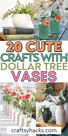 20 cute crafts with dollar tree vases that are easy to make and great for the home