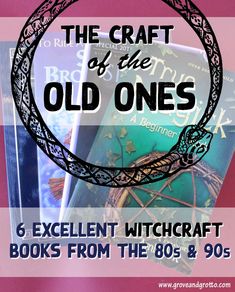 the craft of the old ones 6 excellent witchcraft books from the 80's & 90's