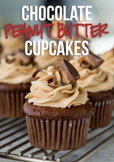 chocolate peanut butter cupcakes on a cooling rack with the words, chocolate peanut butter cupcakes