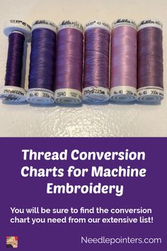 four spools of thread with the text thread conversation chart for machine embroidery you will be sure to find the