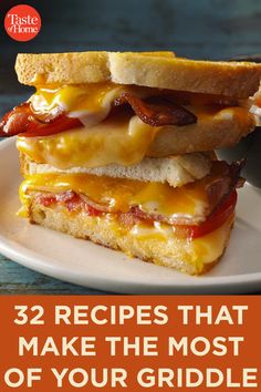 two bacon sandwiches stacked on top of each other with the words, 32 recipes that make the most of your griddle