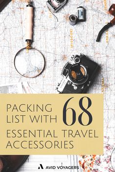 a map with the words packing list with 68 essential travel accessories on it and an old camera