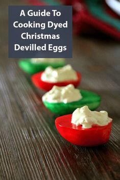 red, green and white deviled eggs on a table with text overlay reading a guide to cooking dyed christmas deviled eggs