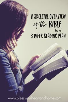 a woman reading a book with the words, a skeletal overview of the bible in 3 week reading plan