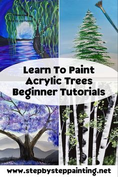 four different pictures with the words learn to paint acrylic trees beginner tutors