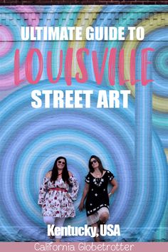 two women standing in front of a wall with the words ultimate guide to housewife street art