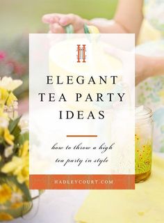 elegant tea party ideas how to throw a high tea party in eight minutes or less