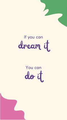 a card with the words if you can dream it, you can do it